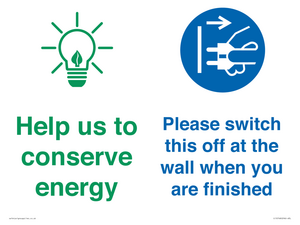 Help us to conserve energy - Switch this off at the wall when you are finished